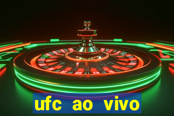 ufc ao vivo assistir online